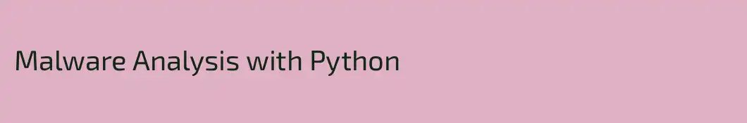 Malware Analysis with Python